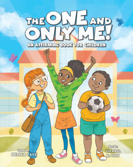 Cover of "The One and Only Me," showcasing colorful illustrations that celebrate individuality and resilience with uplifting messages and diverse characters.