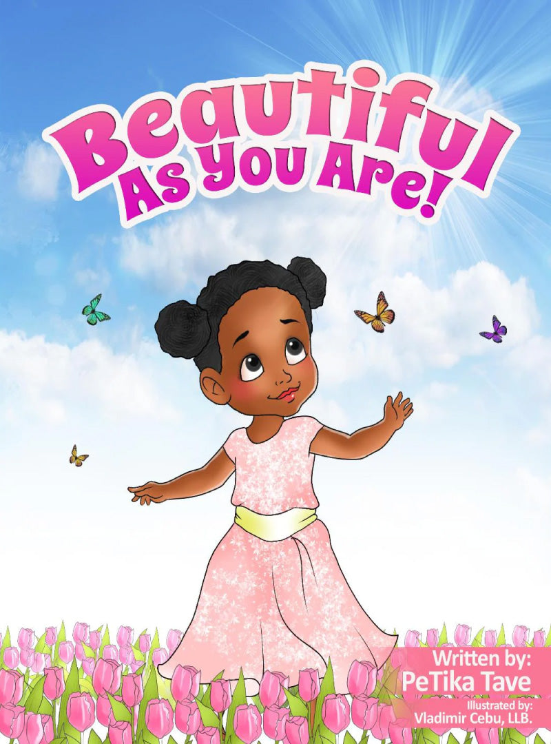 Cover of Beautiful As You Are Picture book featuring an African American girl in a pink dress in a field of tulips surrounded by butterflies. 